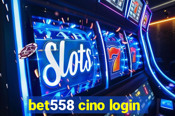 bet558 cino login