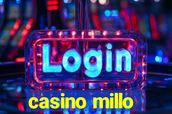 casino millo