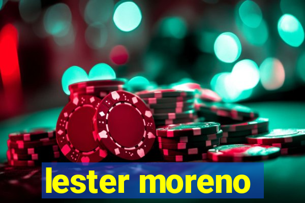 lester moreno