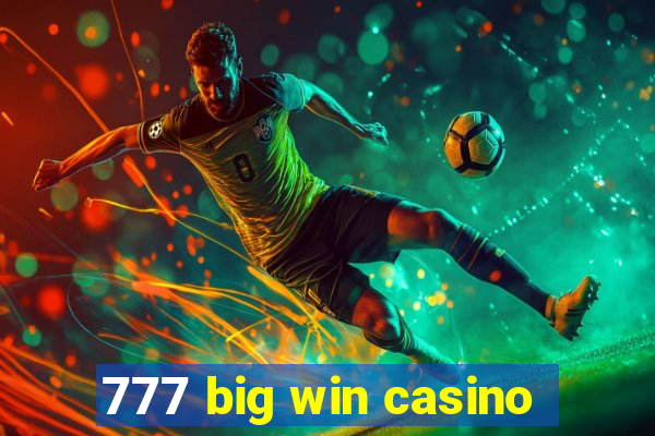 777 big win casino