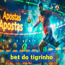 bet do tigrinho