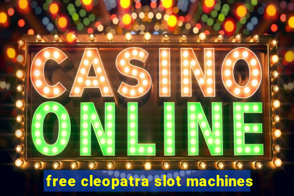 free cleopatra slot machines