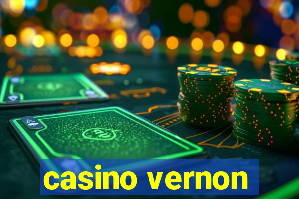 casino vernon