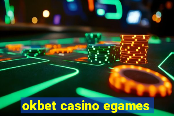 okbet casino egames