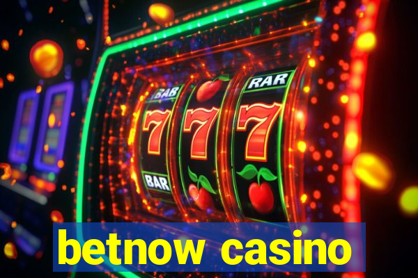 betnow casino