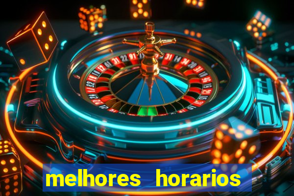 melhores horarios para jogar slot