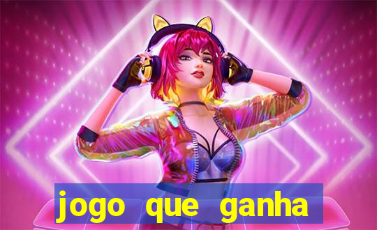 jogo que ganha dinheiro de verdade pix