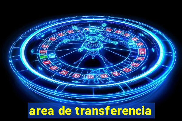 area de transferencia