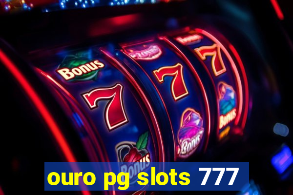 ouro pg slots 777