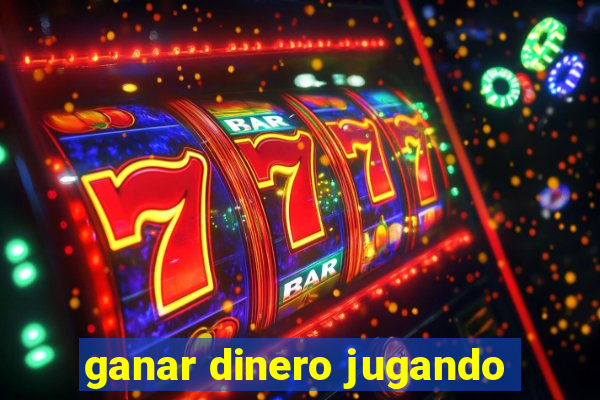 ganar dinero jugando