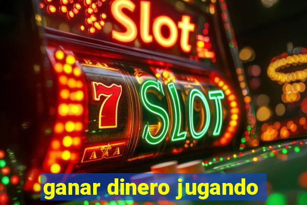 ganar dinero jugando