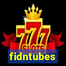 fidntubes