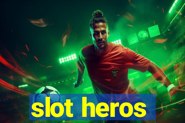 slot heros