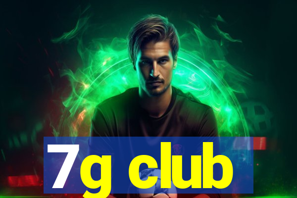 7g club