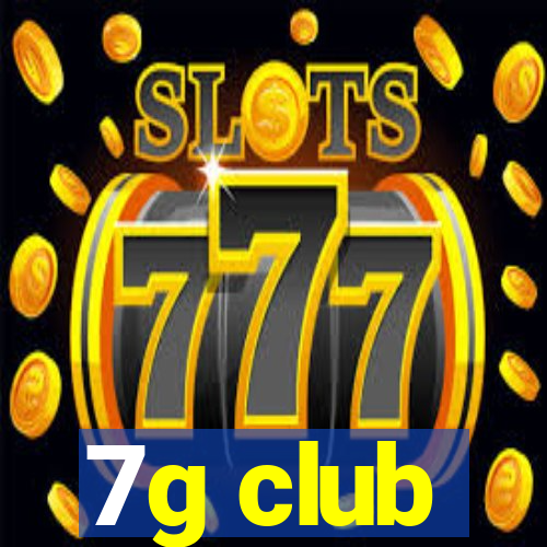 7g club