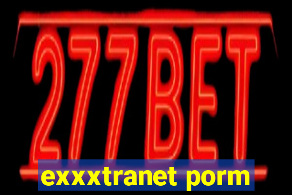 exxxtranet porm