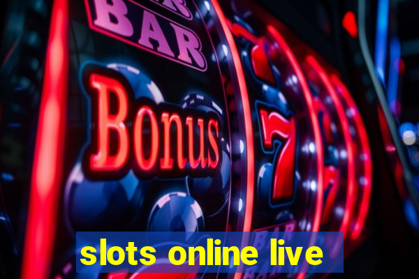 slots online live