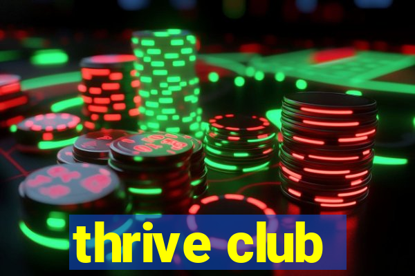 thrive club