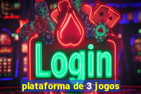 plataforma de 3 jogos