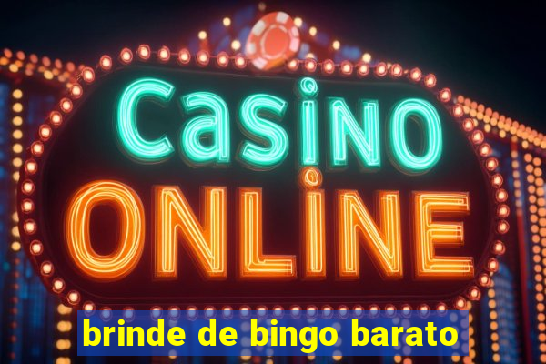 brinde de bingo barato