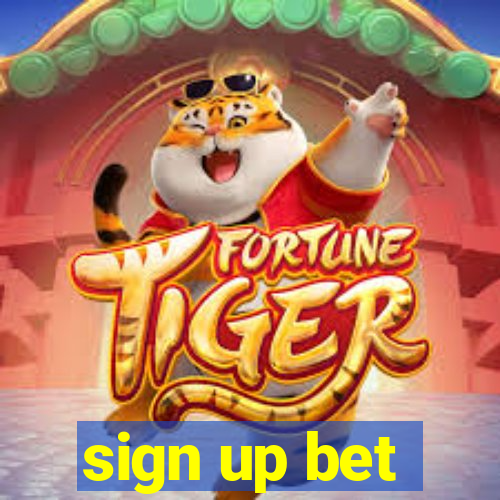 sign up bet