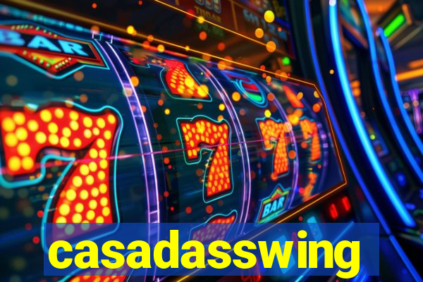 casadasswing