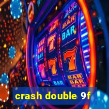 crash double 9f