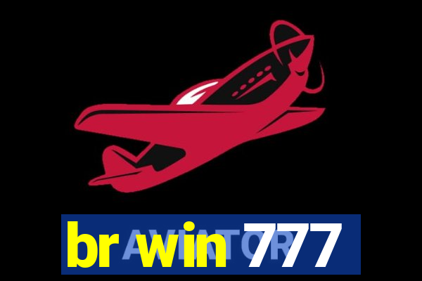 br win 777