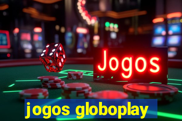 jogos globoplay