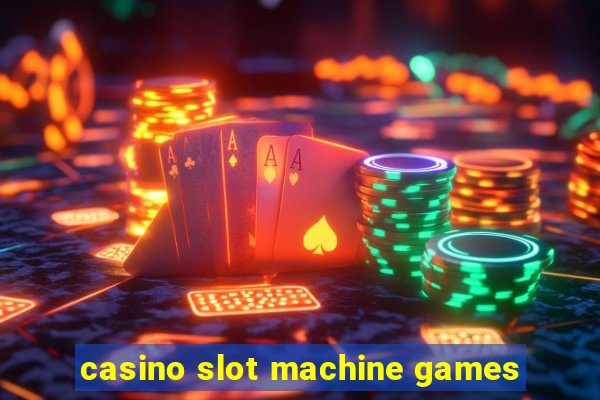 casino slot machine games