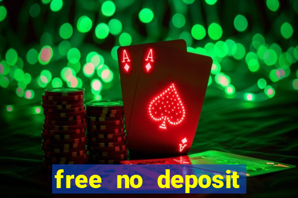 free no deposit bonuses casino