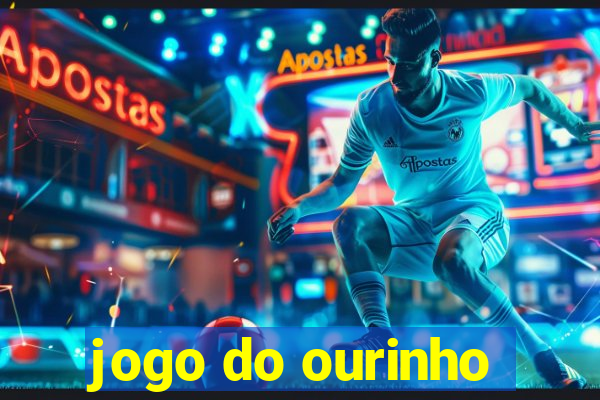 jogo do ourinho