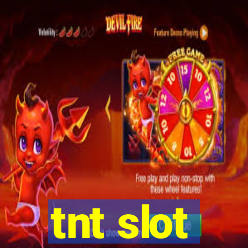 tnt slot