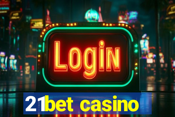 21bet casino