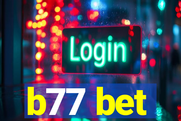 b77 bet