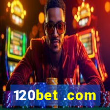 120bet .com