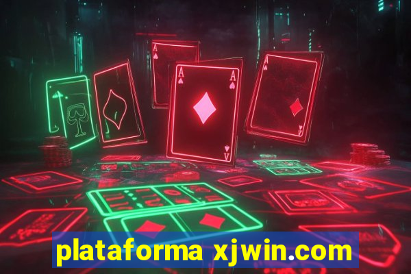 plataforma xjwin.com