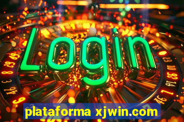 plataforma xjwin.com