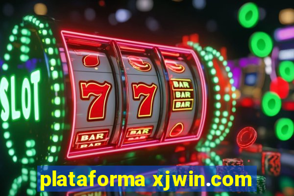 plataforma xjwin.com