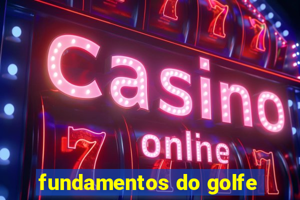 fundamentos do golfe