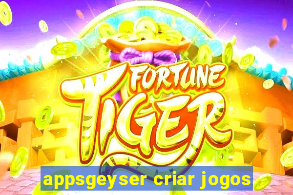 appsgeyser criar jogos