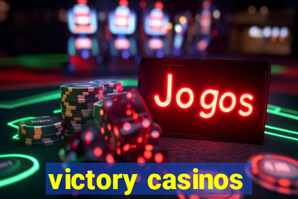 victory casinos