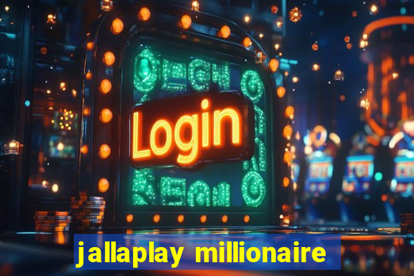 jallaplay millionaire