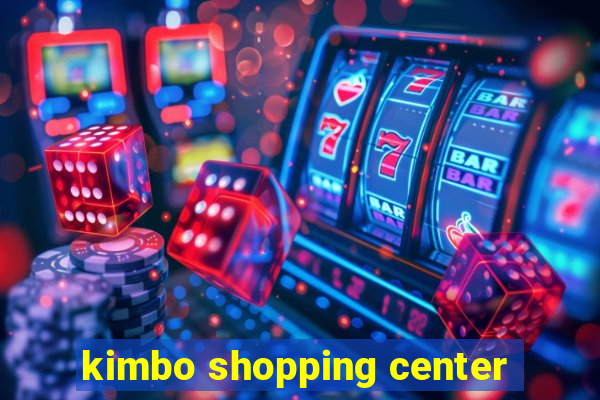 kimbo shopping center