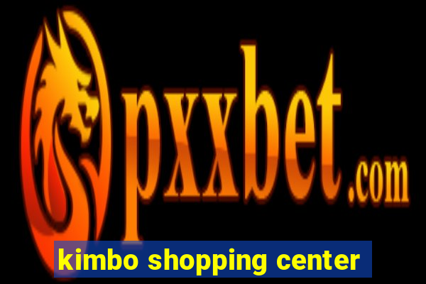 kimbo shopping center