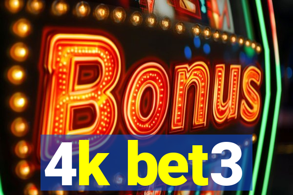 4k bet3