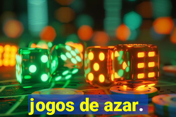 jogos de azar.