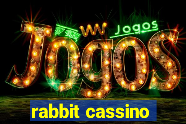 rabbit cassino