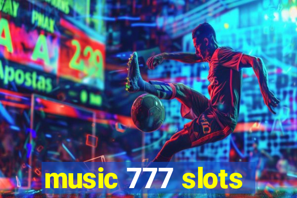 music 777 slots