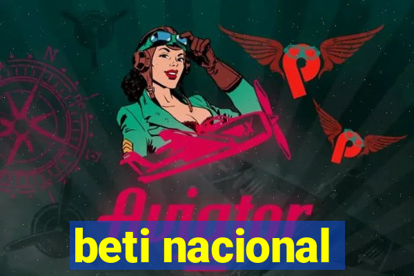 beti nacional